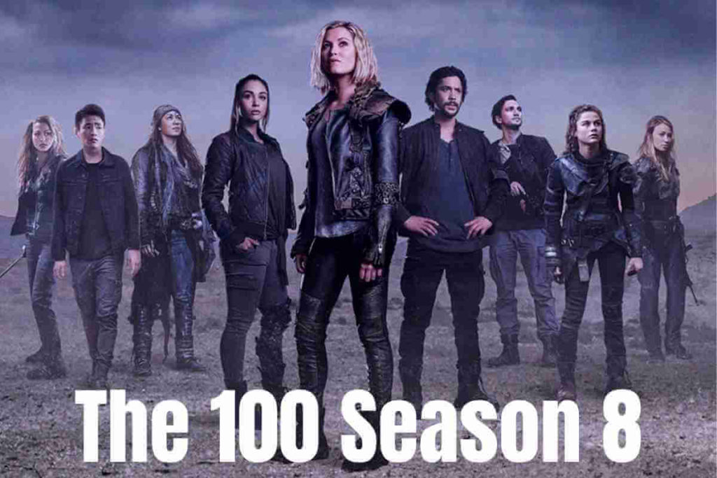 The 100 Season 8 Everything You Need To Know (1)