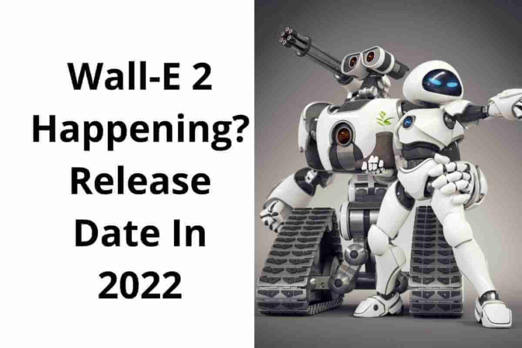 Wall-E 2 Happening Release Date In 2022 (1)