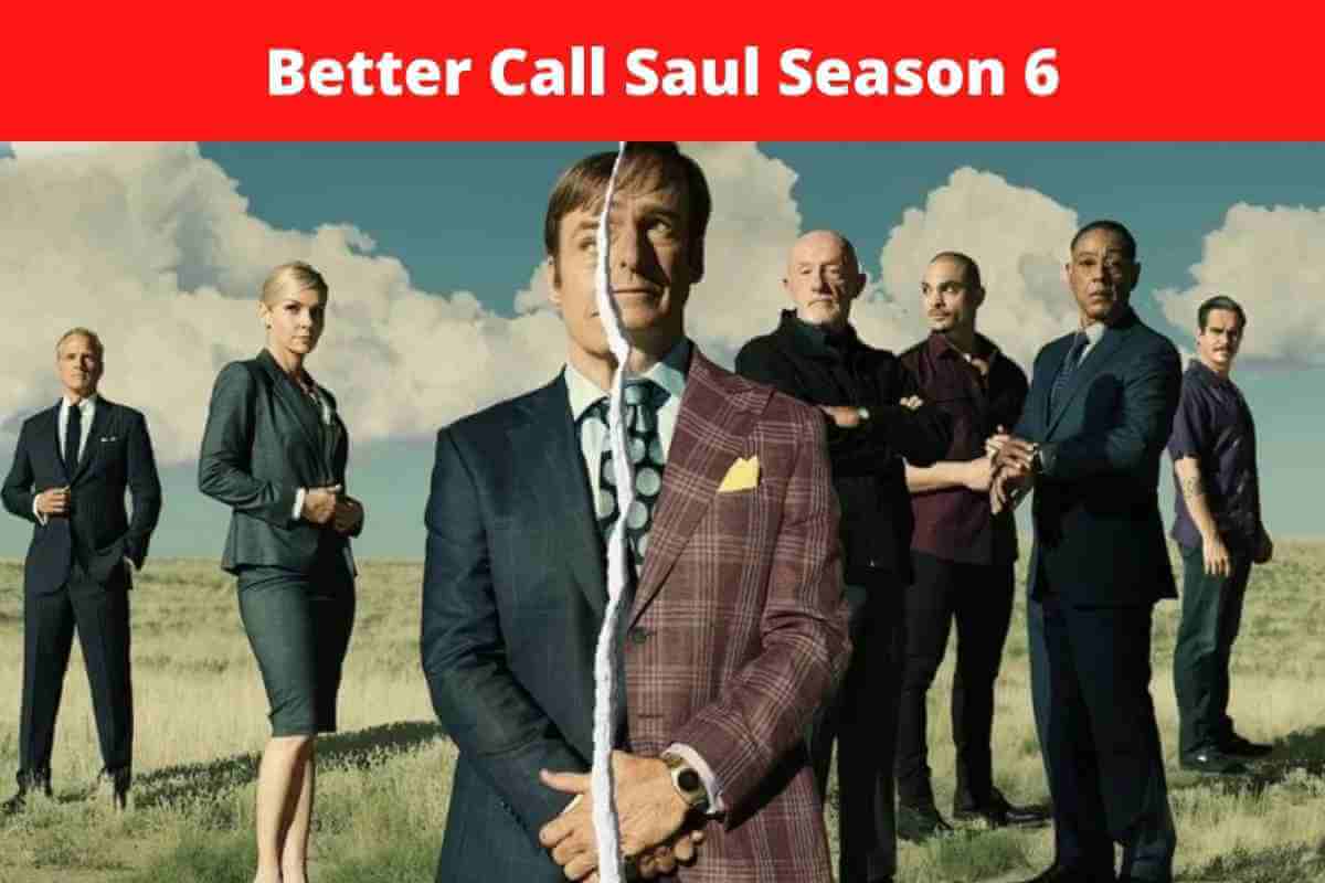 Better Call Saul Season 6: Everything You Need To Know