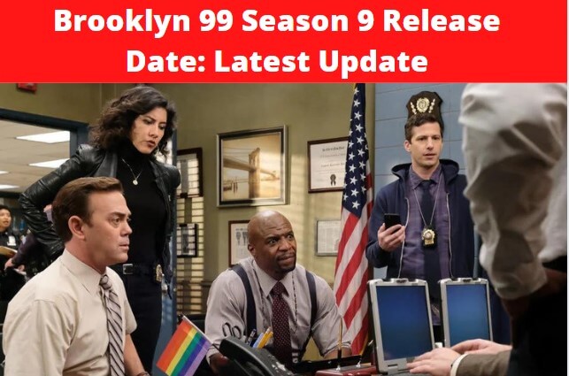 Brooklyn 99 Season 9 Release Date: Latest Update