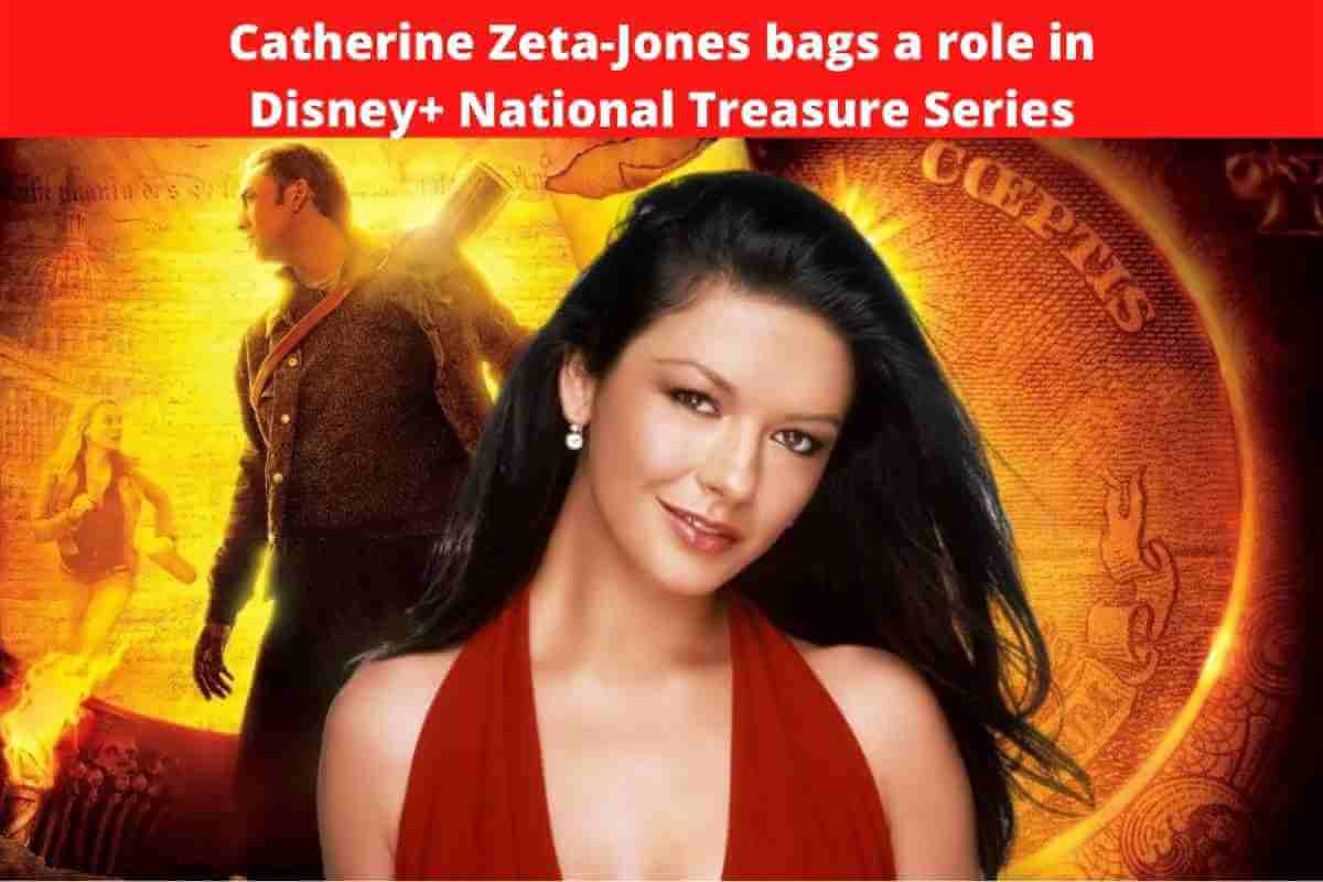 Catherine Zeta-Jones bags a role in Disney+ National Treasure Series