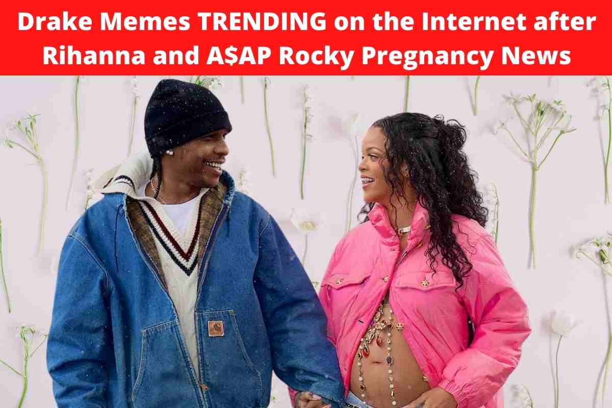 Drake Memes TRENDING on the Internet after Rihanna and A$AP Rocky Pregnancy News