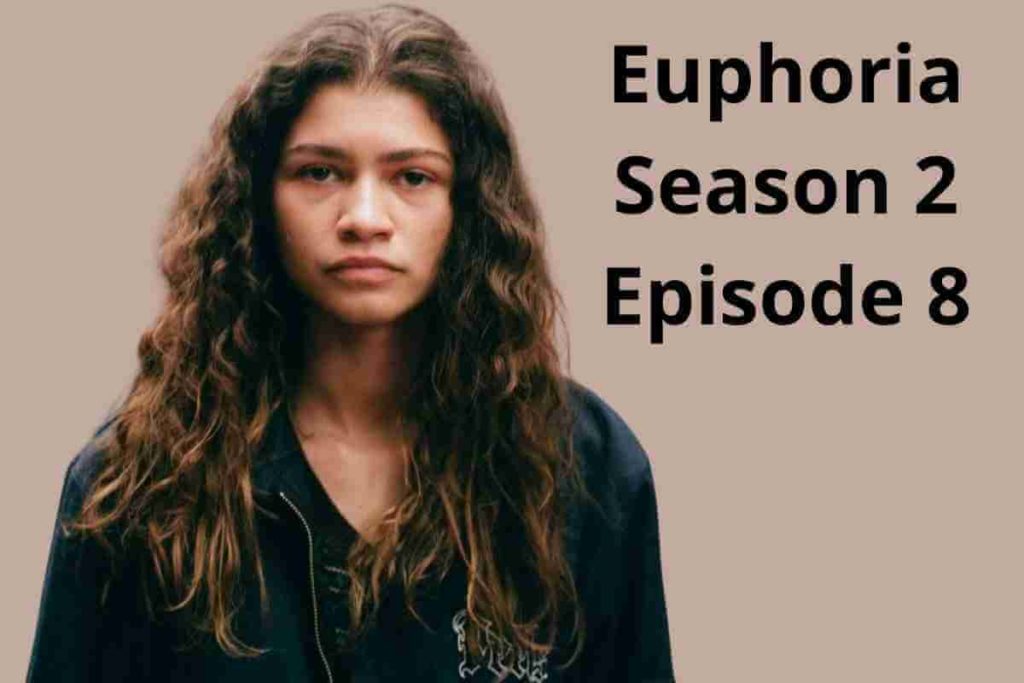 Euphoria Season 2 Episode 8 Here’s What to Expect From The Finale Episode (1)