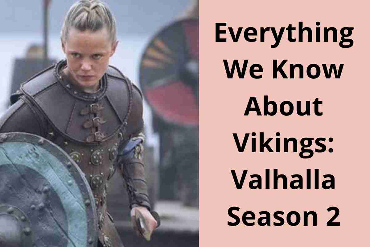 Everything We Know About Vikings Valhalla Season 2