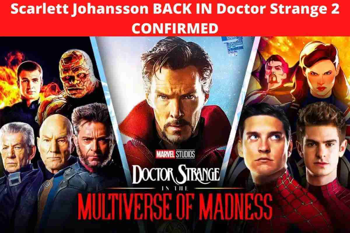 Scarlett Johansson BACK IN Doctor Strange 2 CONFIRMED