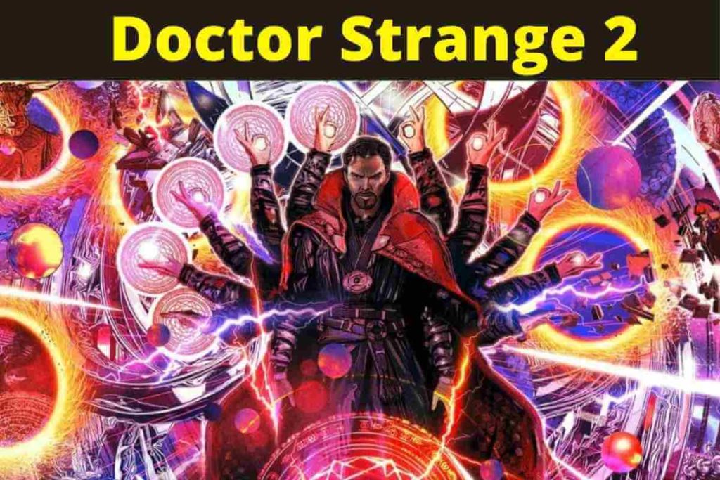 Doctor Strange 2: Latest Updates