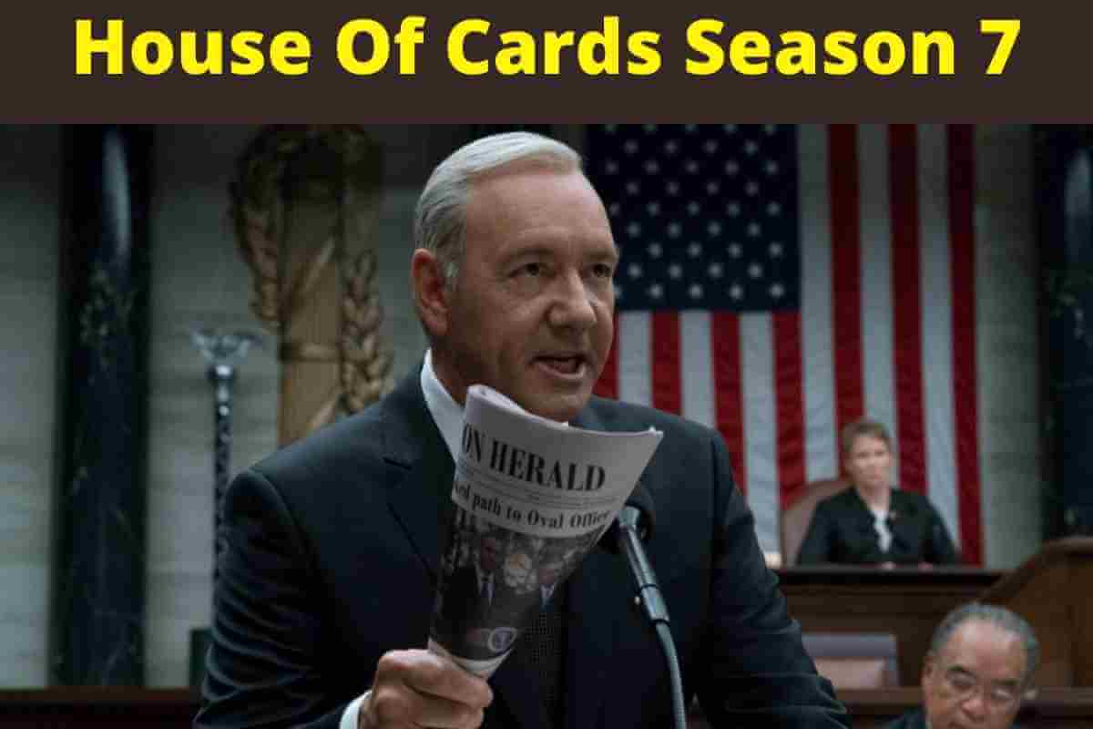 House Of Cards Season 7 Release Date Updates