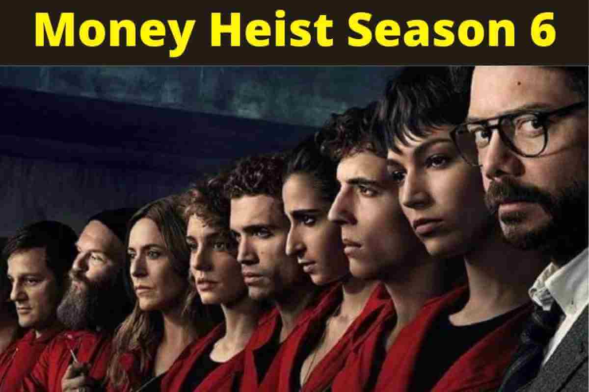 Money Heist Season 6: Release Date Updates