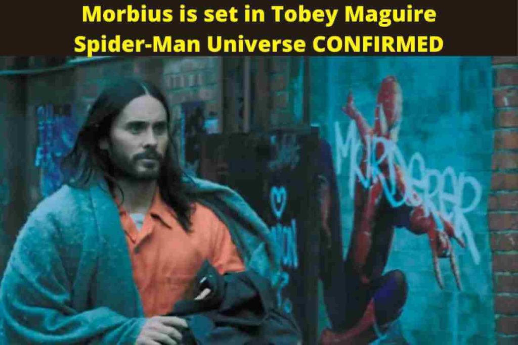 Morbius is set in Tobey Maguire Spider-Man Universe CONFIRMED