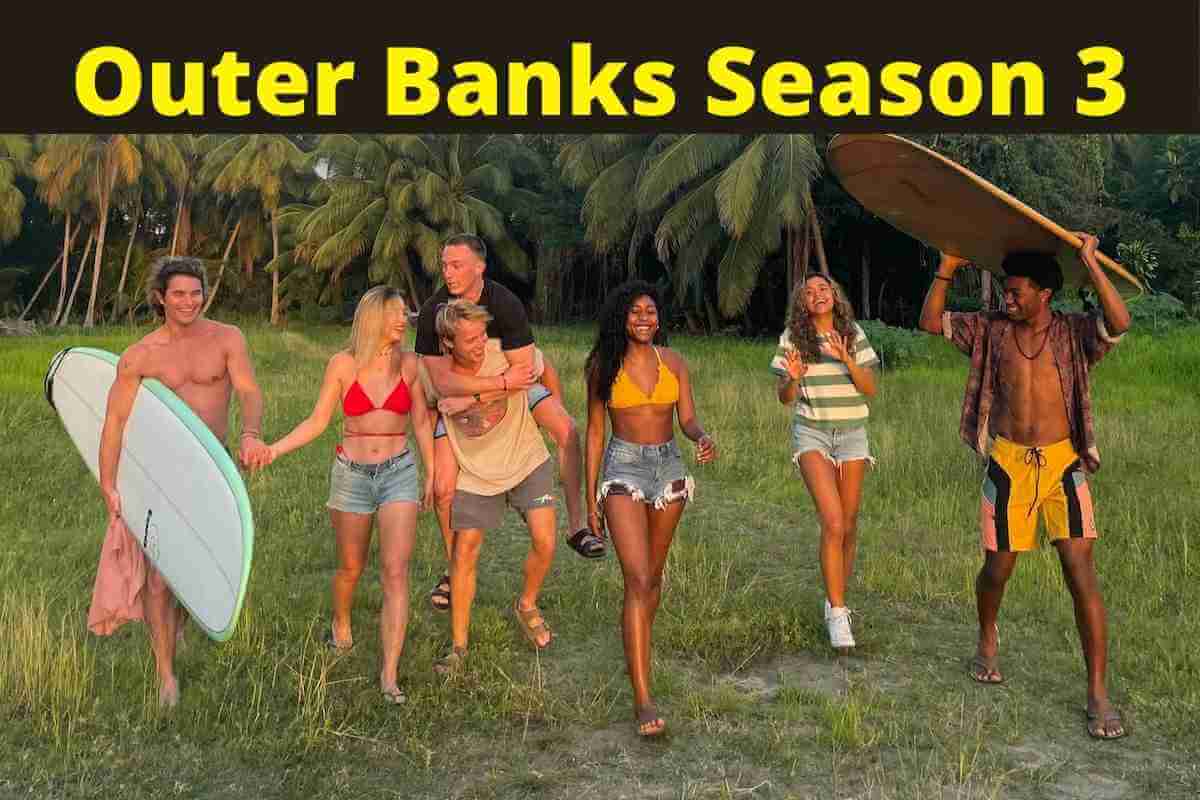 Outer Banks Season 3: Release Date Updates