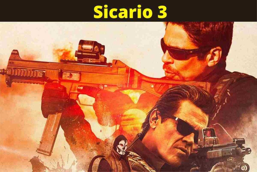 Sicario 3: Release Date Updates
