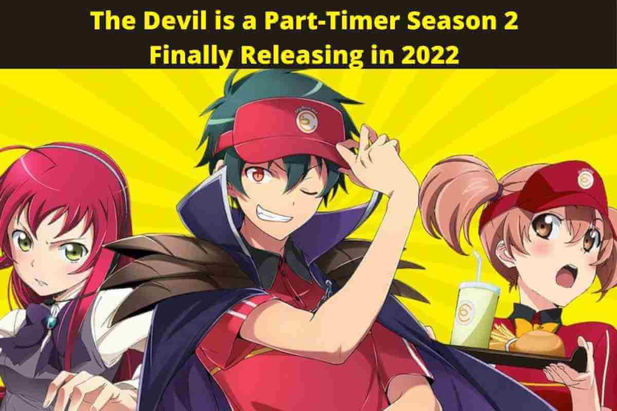 The Devil is a Part-Timer Season 2 Finally Releasing in 2022