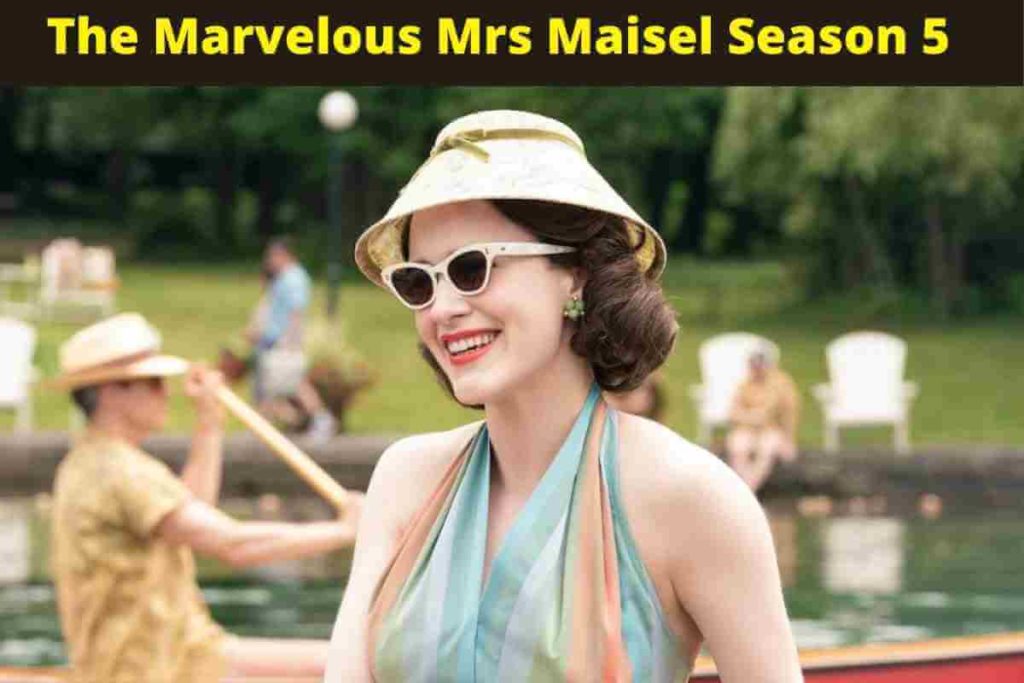 The Marvelous Mrs Maisel Season 5: Everything You Need to Know