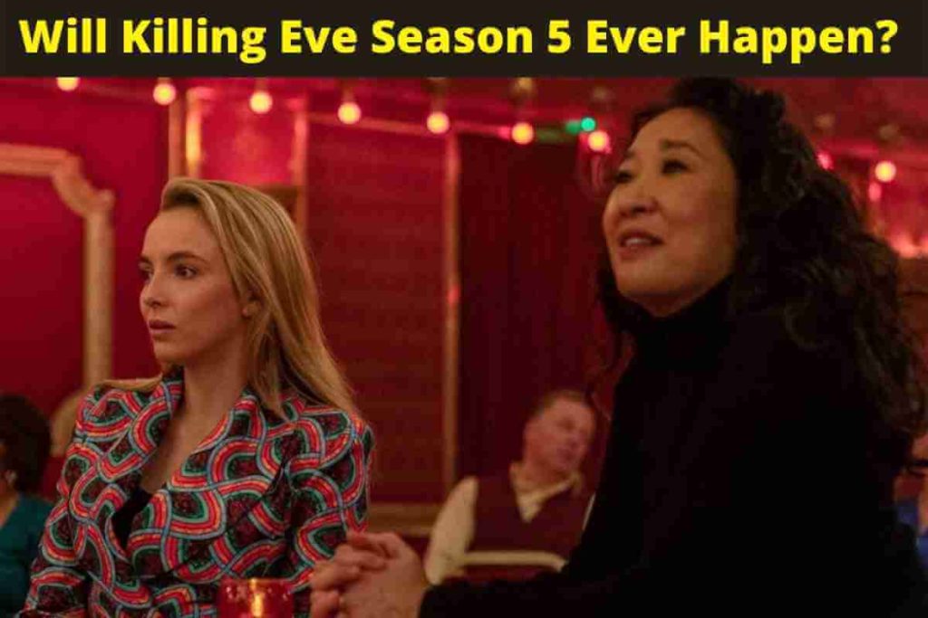 Will Killing Eve Season 5 Ever Happen? Season 4 Ending Explained