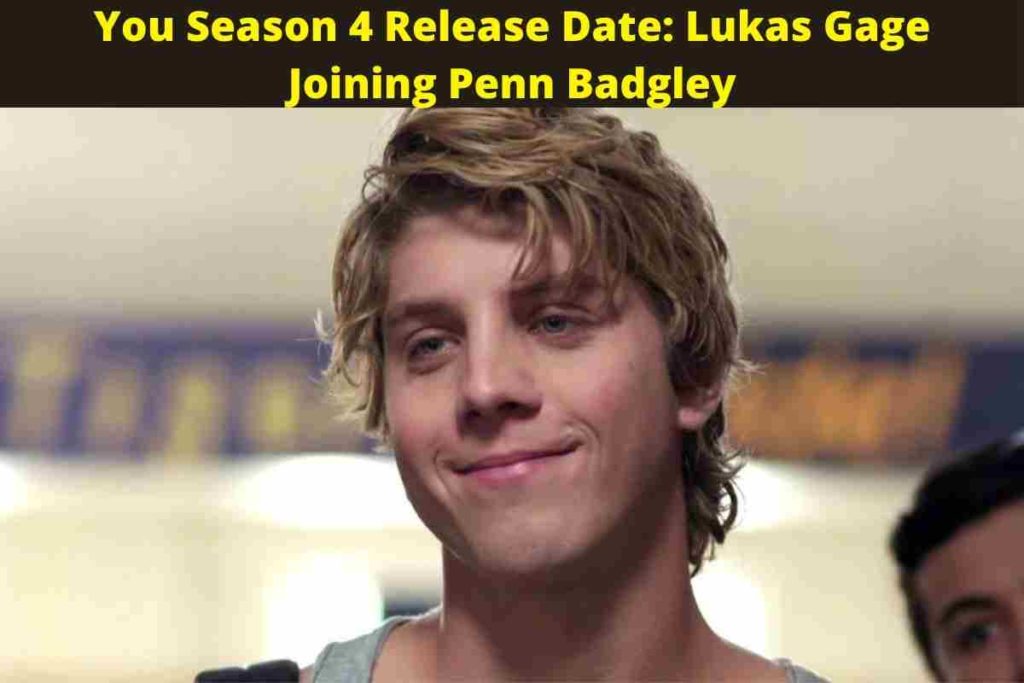 You Season 4 Release Date: Lukas Gage Joining Penn Badgley