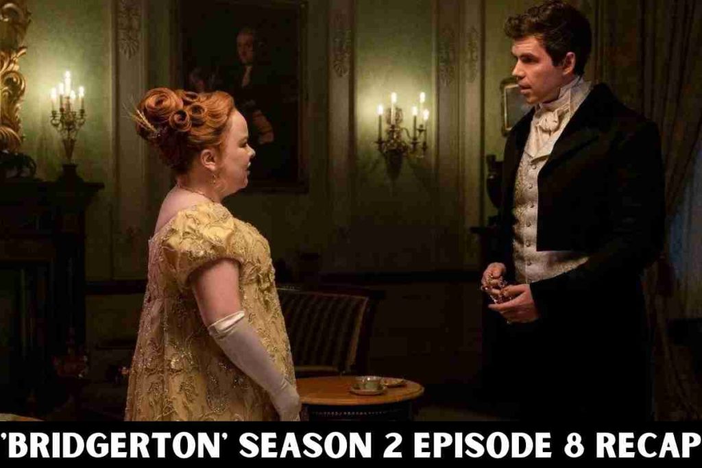'Bridgerton' Season 2 Episode 8 Recap Don't You Ever Say I Just Walked Away (1)