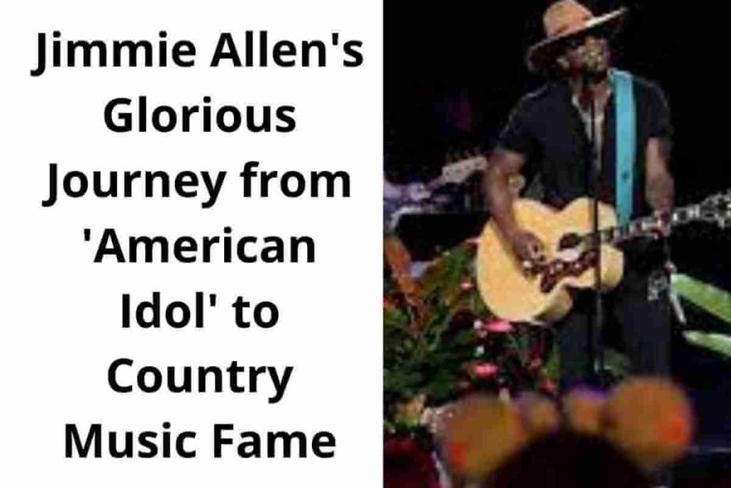 Jimmie Allen's Glorious Journey from 'American Idol' to Country Music Fame (1)