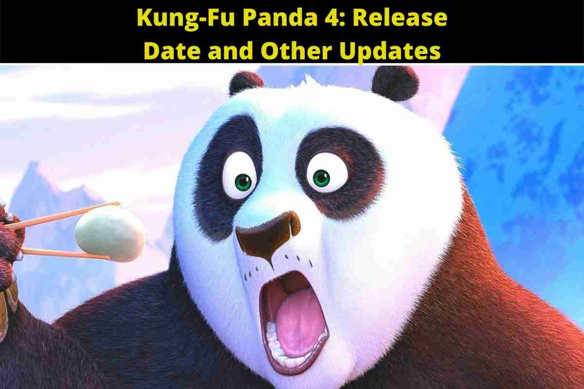 Kung-Fu Panda 4: Release Date and Other Updates