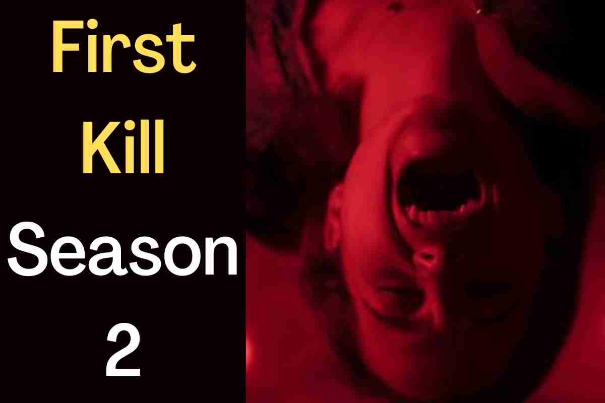 First Kill Season 2 Potential Release Date, Cast, Plot, Trailer And Everything You Need To Know
