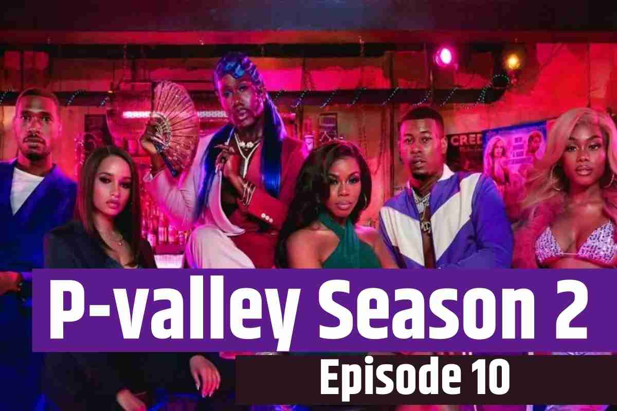 P-valley Season 2, Episode 10 Recap – The Ending Explained
