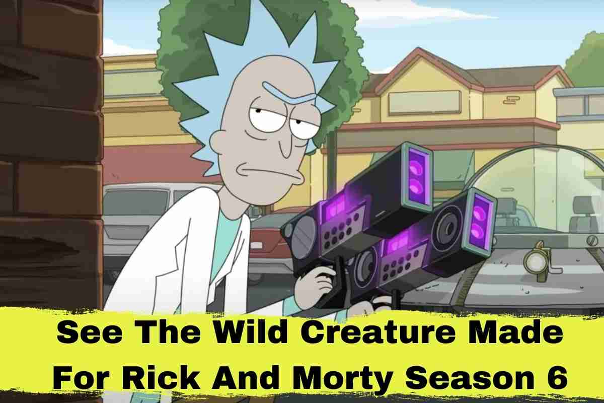 See The Wild Creature Made For Rick And Morty Season 6