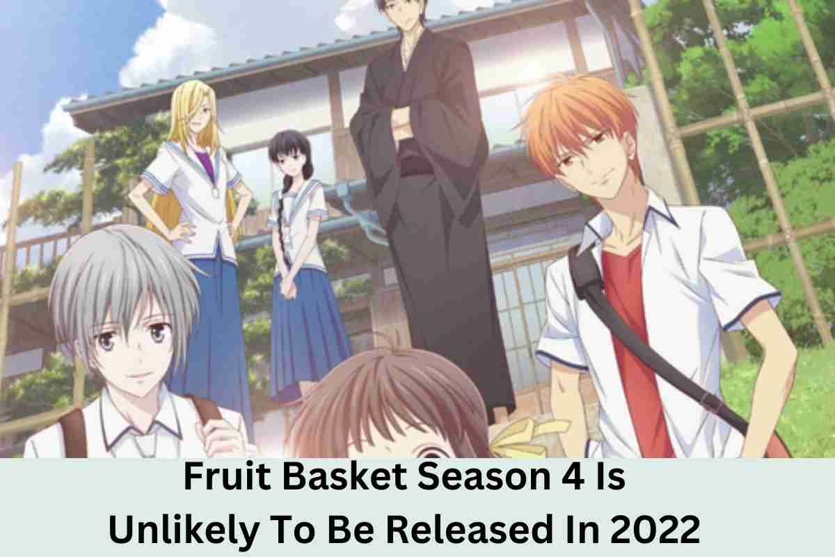 Fruit Basket Season 4 Is Unlikely To Be Released In 2022