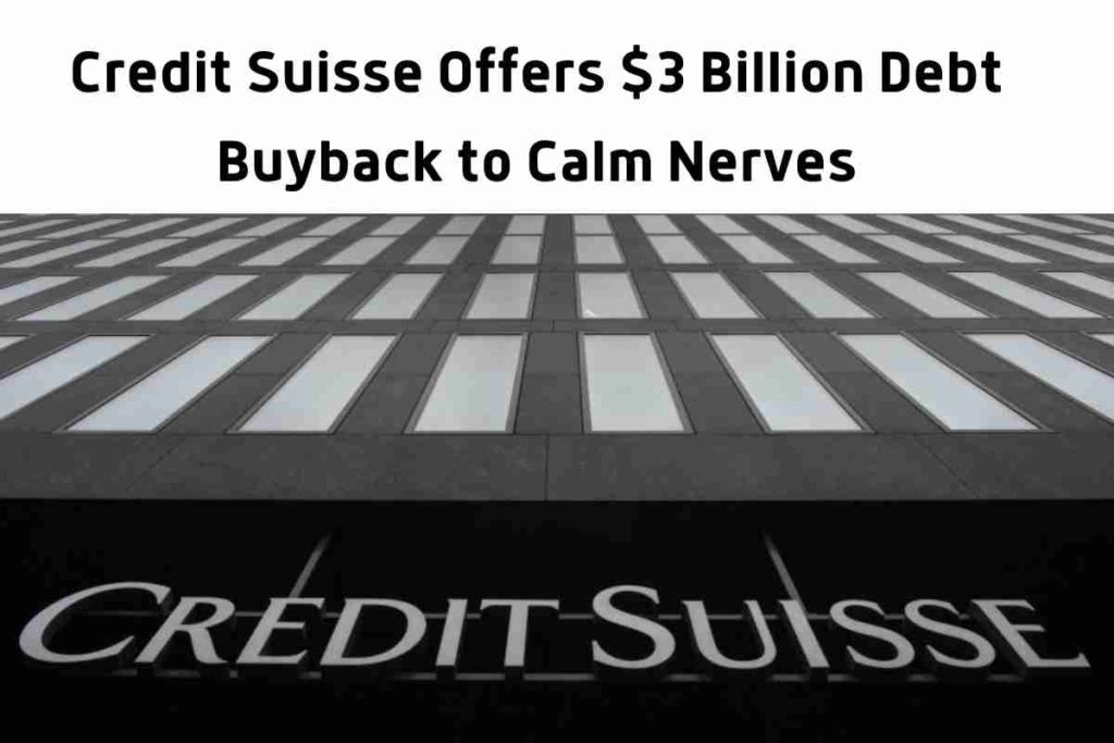 Credit Suisse Offers $3 Billion Debt Buyback to Calm Nerves