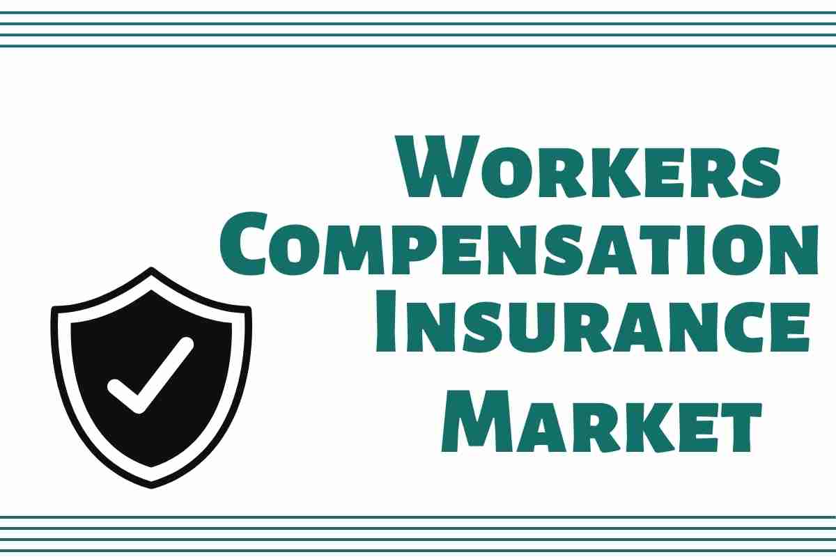 Workers Compensation Insurance Market Ready to Fly on High Growth Trends