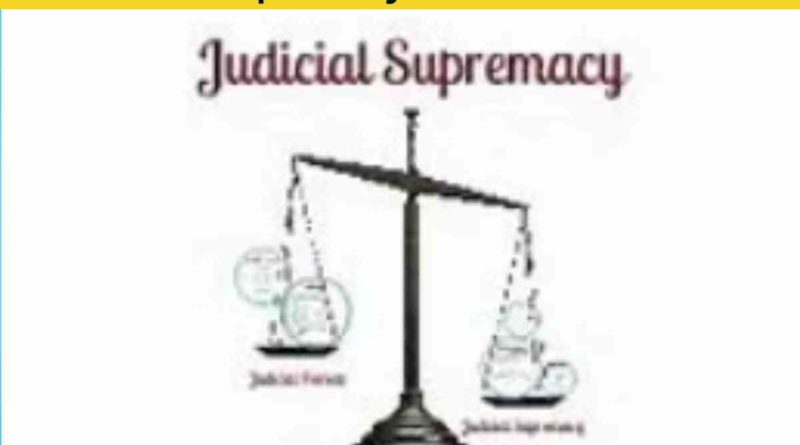 How Is National Supremacy Related to Judicial Review? A Brief Analysis