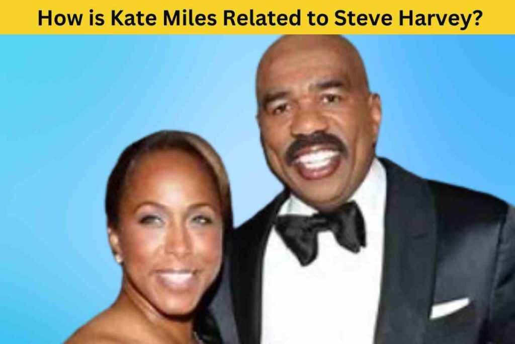 How is Kate Miles Related to Steve Harvey? Unraveling the Surprising Family Connection