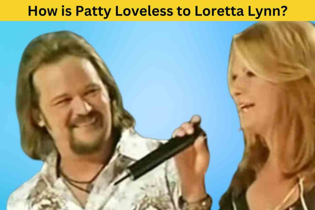 How is Patty Loveless Related to Loretta Lynn? The Surprising Family Ties of Country Music Stars
