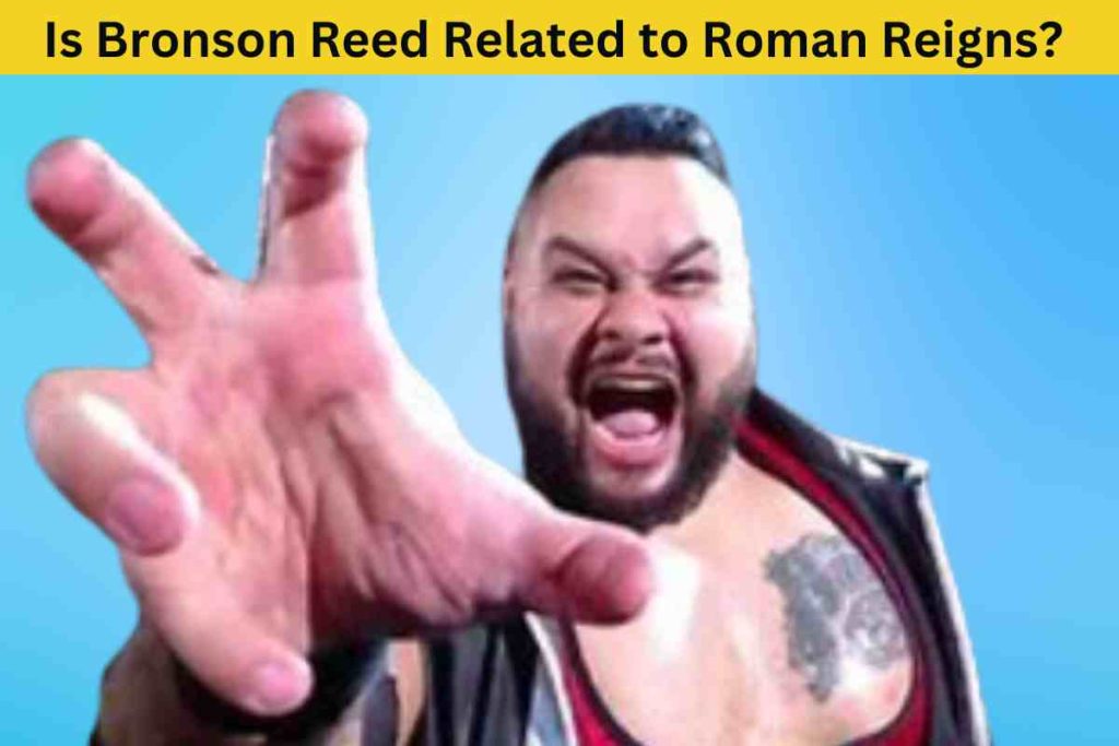 Is Bronson Reed Related to Roman Reigns? The Truth Behind the Samoan Connection