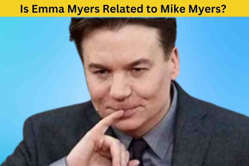 Is Emma Myers Related to Mike Myers? The Truth Behind the Rumor
