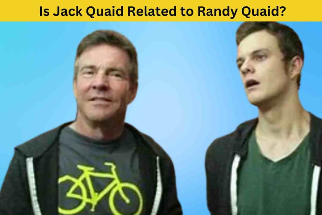 Is Jack Quaid Related to Randy Quaid? Unraveling the Truth About the Hollywood Family