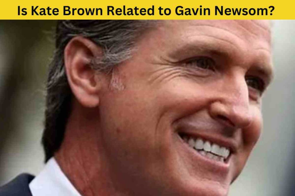 Is Kate Brown Related to Gavin Newsom? The Truth Behind the Rumors
