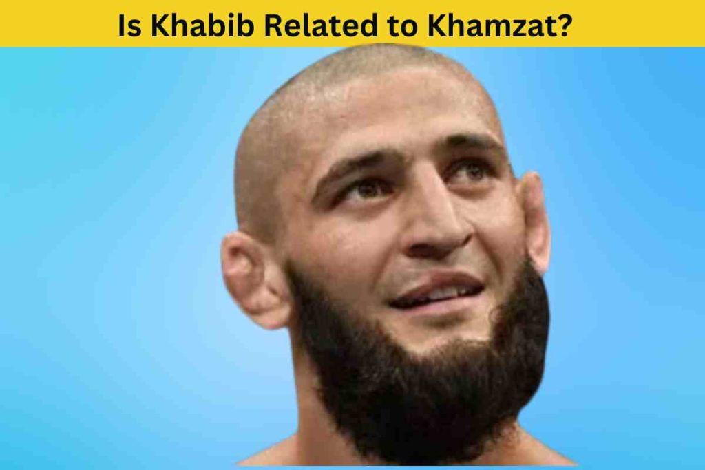 Is Khabib Related to Khamzat? The Truth Behind the Rumors