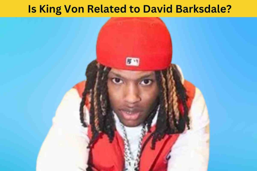 Is King Von Related to David Barksdale? The Truth Behind the Rumor