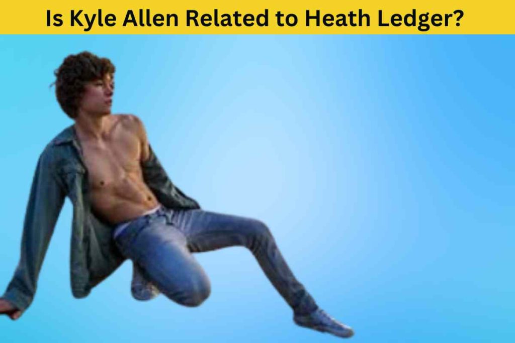 Is Kyle Allen Related to Heath Ledger? The Truth Behind the Rosaline Actor's Lookalike and Family History