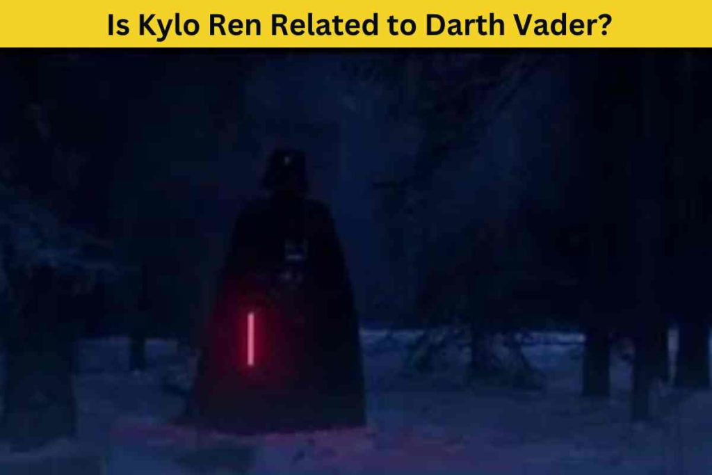 Is Kylo Ren Related to Darth Vader? The Truth Behind the Dark Legacy