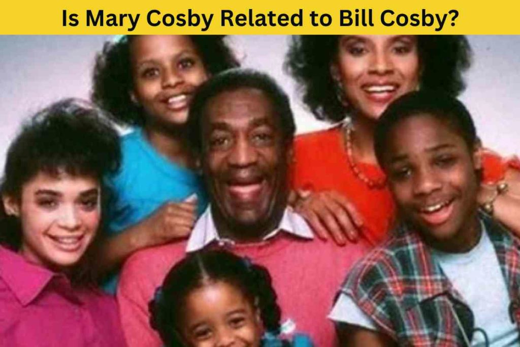 Is Mary Cosby Related to Bill Cosby? Exploring the Rumors