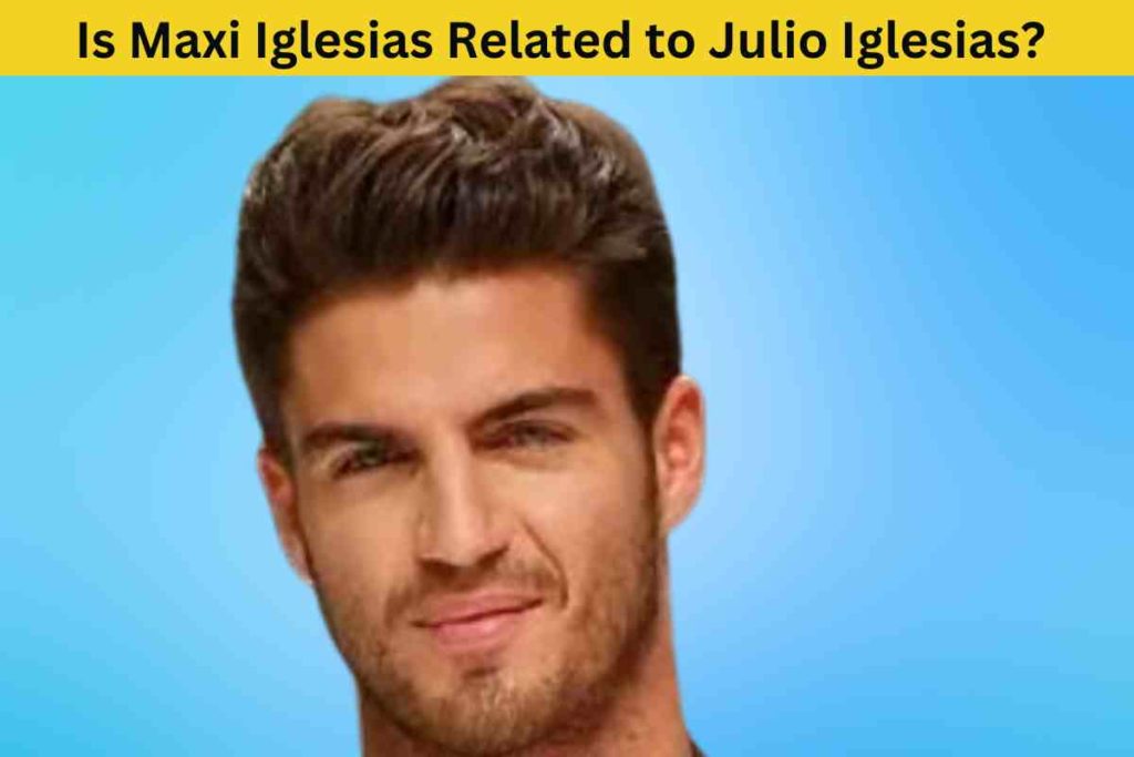 Is Maxi Iglesias Related to Julio Iglesias? The Truth Behind the Rumor