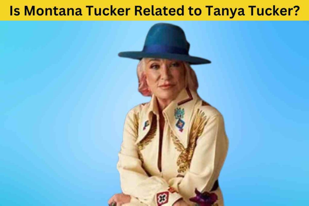 Is Montana Tucker Related to Tanya Tucker? The Truth Behind the Rumors