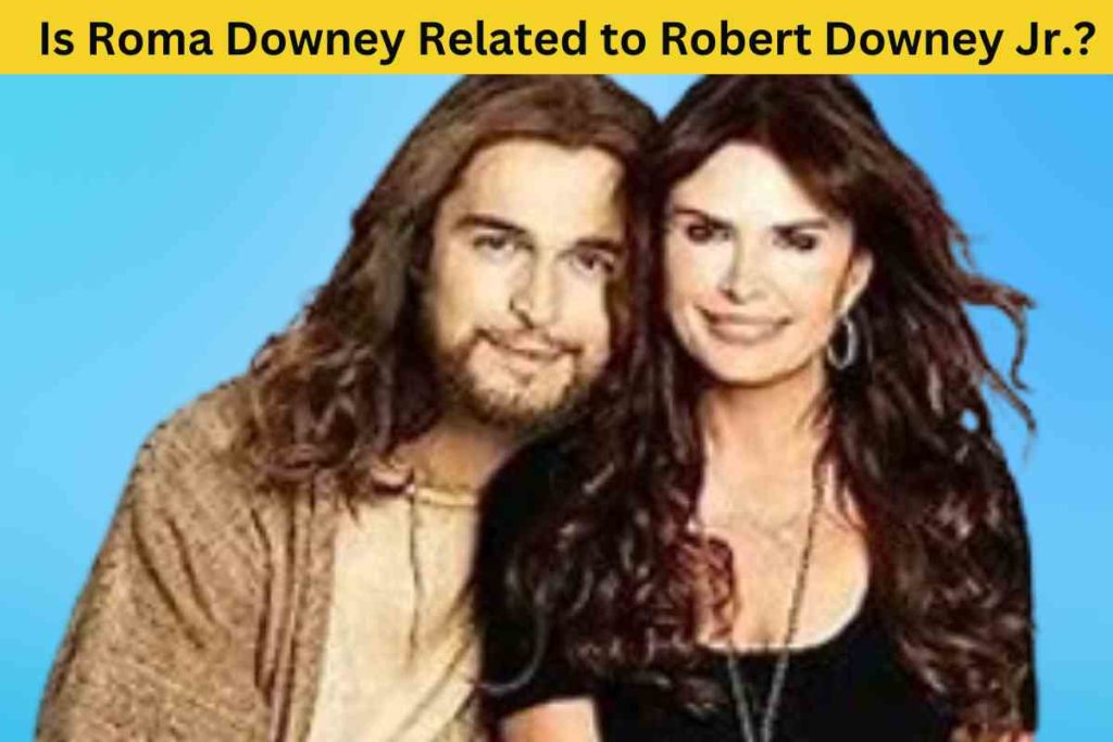 Is Roma Downey Related to Robert Downey Jr.? Unveiling the Truth Behind the Rumor