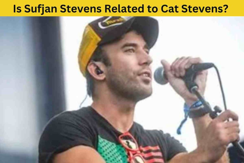 Is Sufjan Stevens Related to Cat Stevens? The Truth Behind the Rumor