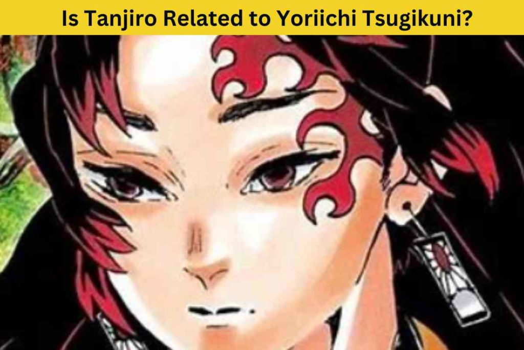 Is Tanjiro Related to Yoriichi Tsugikuni? The Truth Behind the Sun Breathing Master
