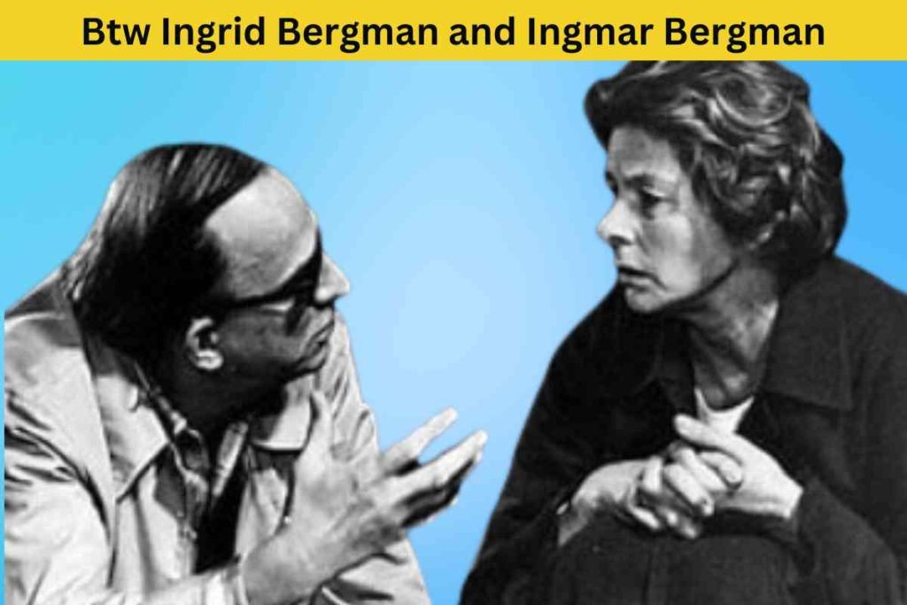 The Alleged Connection Between Ingrid Bergman and Ingmar Bergman - A Tale of Two Legendary Names
