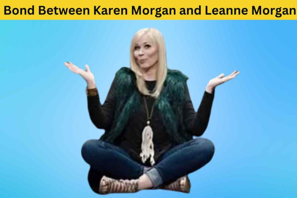 The Bond Between Karen Morgan and Leanne Morgan - A Southern Comedy Duo