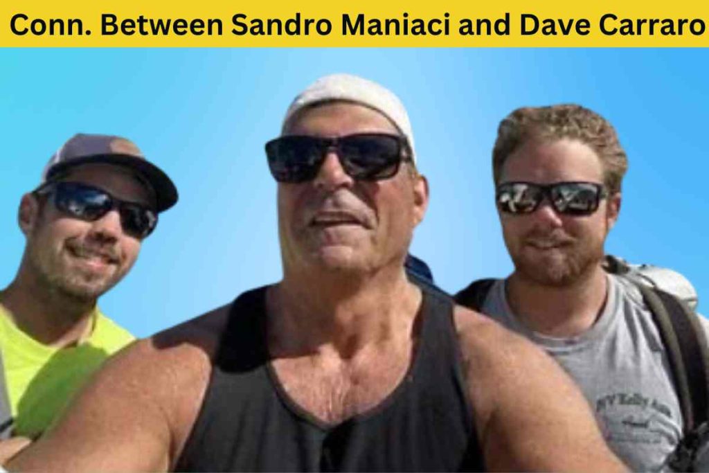 Unraveling the Connection Between Sandro Maniaci and Dave Carraro - The Truth Behind the "Wicked Tuna" Stars