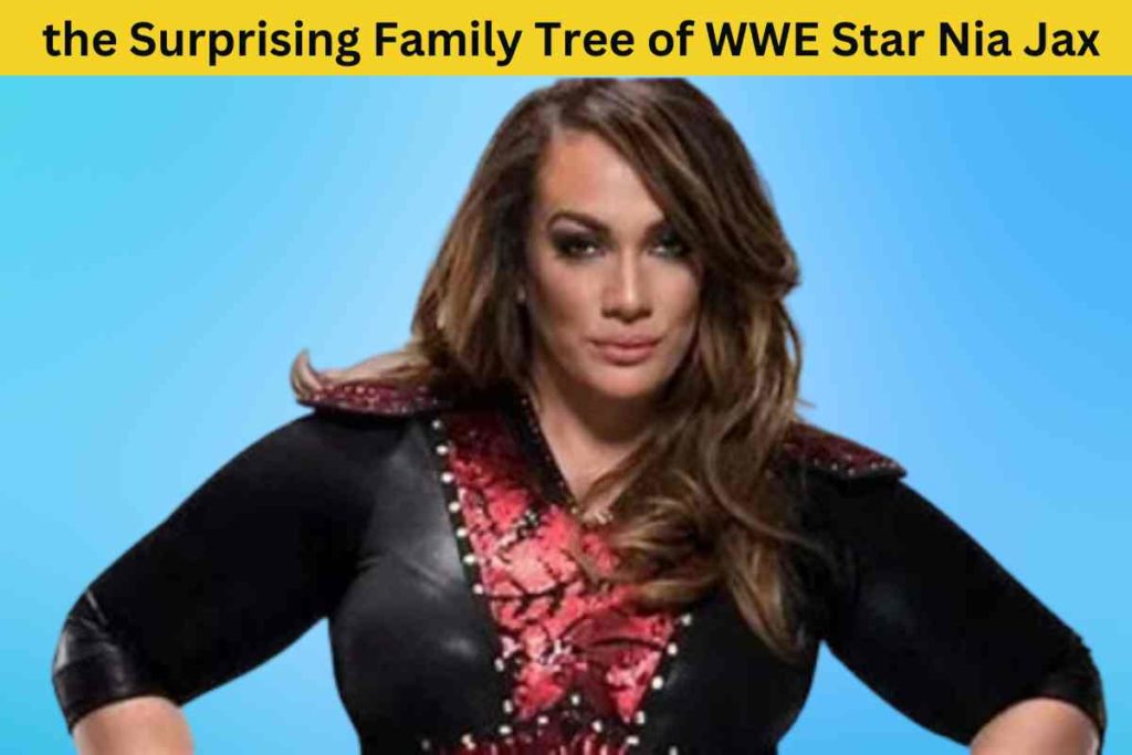 Unraveling the Surprising Family Tree of WWE Star Nia Jax