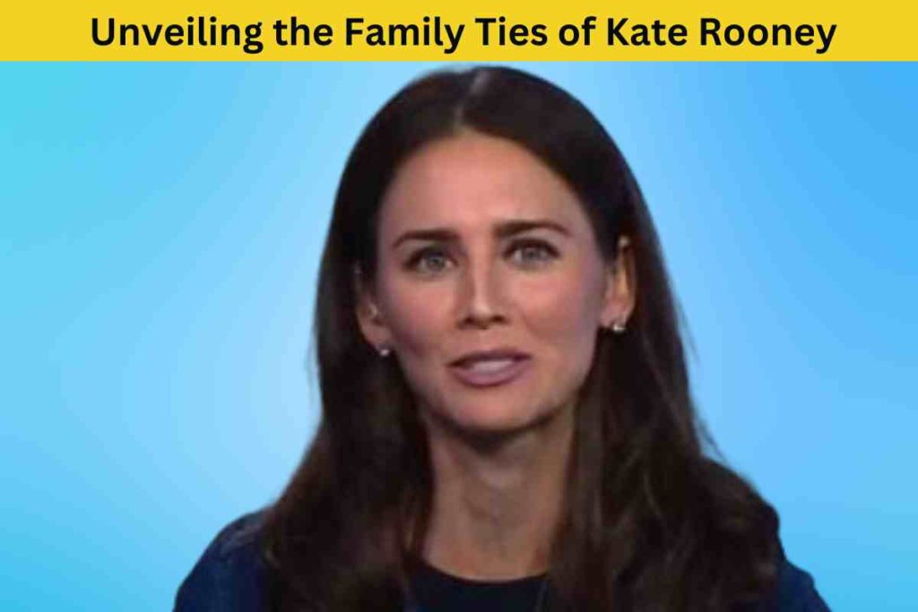 Unveiling the Family Ties of Kate Rooney